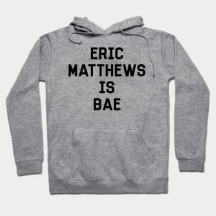 Eric Matthews Is Bae Shirt - Boy Meets World Hoodie